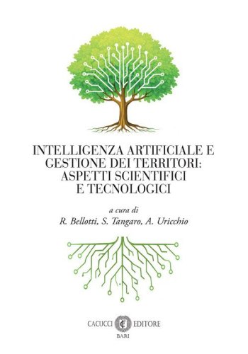 Intelligenza Artificiale e gestione dei territori: aspetti scientifici e tecnologici
