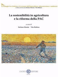 La sostenibilit&agrave; in agricoltura e la riforma della PAC