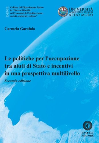 Le politiche per l'occupazione tra aiuti di Stato e incentivi in una prospettiva multilivello