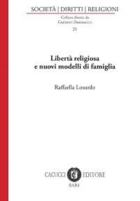 Libert&agrave; religiosa e nuovi modelli di famiglia