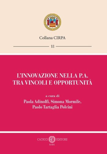 L'innovazione nella P.A. tra vincoli e opportunit&agrave;