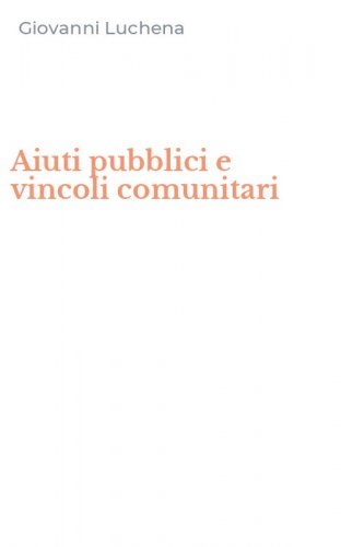 Aiuti pubblici e vincoli comunitari