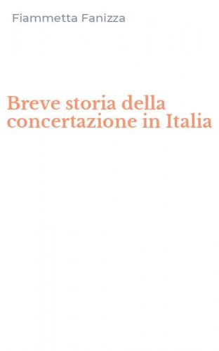 Breve storia della concertazione in Italia
