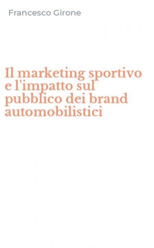 Il marketing sportivo e l'impatto sul pubblico dei brand automobilistici