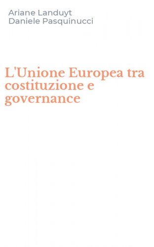 L'Unione Europea tra costituzione e governance