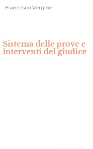 Sistema delle prove e interventi del giudice