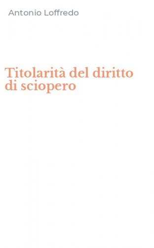 Titolarit&agrave; del diritto di sciopero