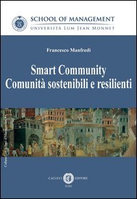 Smart community. Comunit&agrave; sostenibili e resilienti