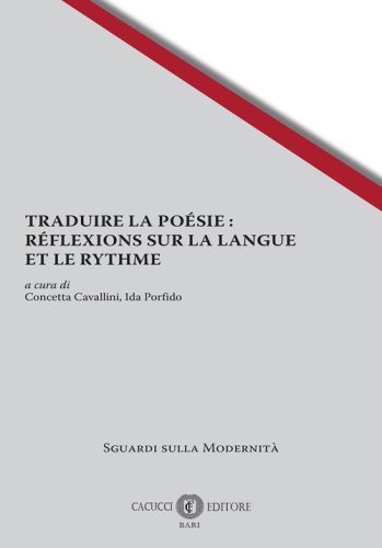 Traduire la po&eacute;sie: r&eacute;flexions sur la langue et le rythme