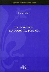 La narrativa tardogotica toscana