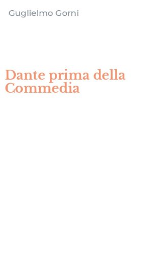 Dante prima della Commedia