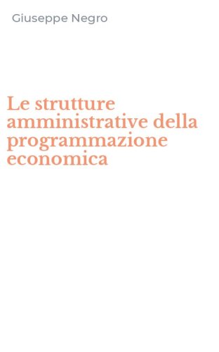 Le strutture amministrative della programmazione economica