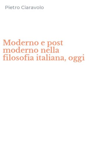 Moderno e post moderno nella filosofia italiana, oggi