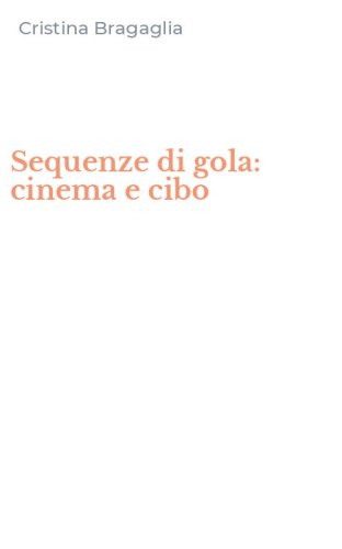 Sequenze di gola: cinema e cibo
