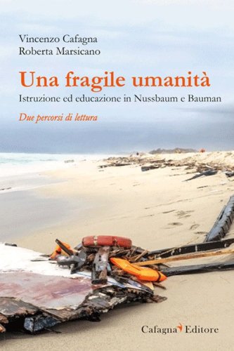 Una fragile umanit&agrave;. Istruzione ed educazione in Nussbaum e Bauman