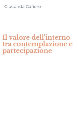 Il valore dell'interno tra contemplazione e partecipazione