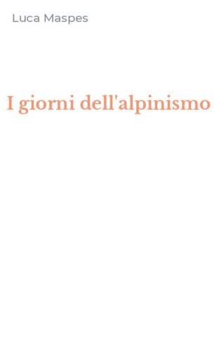I giorni dell'alpinismo