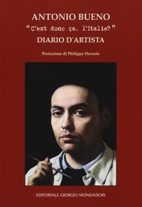 &laquo;C'est donc &ccedil;a, l'Italie?&raquo;. Diario d'artista
