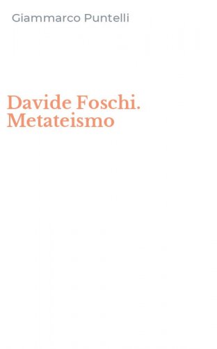 Davide Foschi. Metateismo