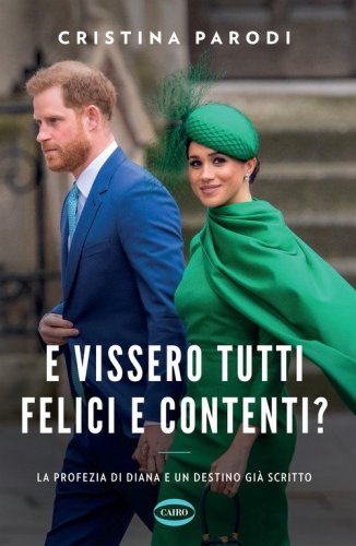E vissero tutti felici e contenti? La profezia di Diana e un destino gi&agrave; scritto