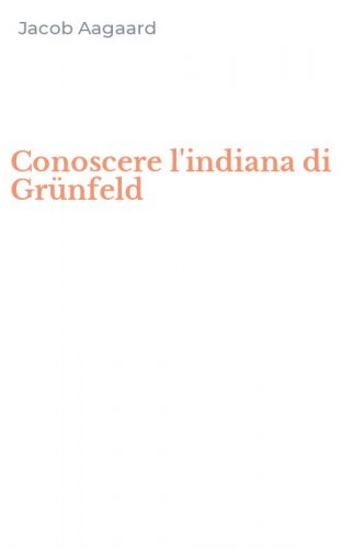 Conoscere l'indiana di Gr&uuml;nfeld
