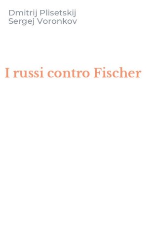 I russi contro Fischer
