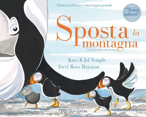 Sposta la montagna. Nessun problema &egrave; mai troppo grande