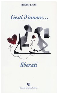 Gesti d'amore... liberati