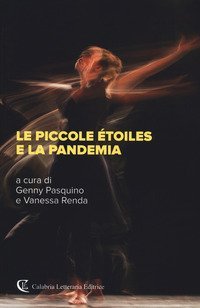 Le piccole &eacute;toiles e la pandemia