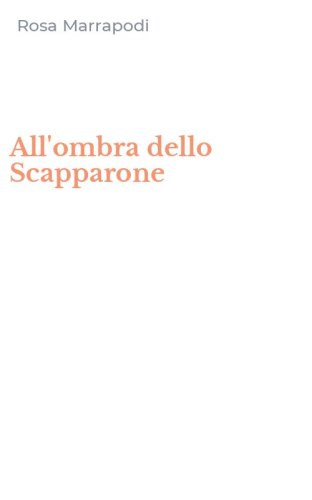 All'ombra dello Scapparone