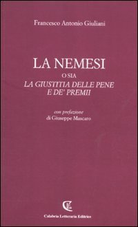 La nemesi o sia la giustizia delle pene e de' premii