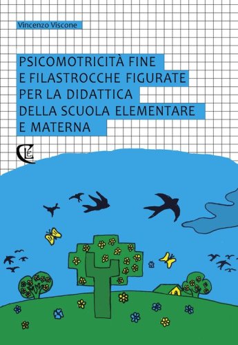 Psicomotricit&agrave; fine e filastrocche figurate per la didattica della scuola elementare e materna