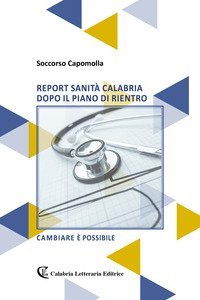 Report sanit&agrave; Calabria dopo il piano di rientro