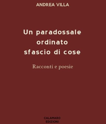 Un paradossale ordinato sfascio di cose