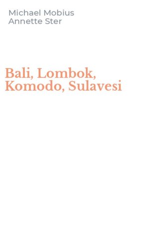 Bali, Lombok, Komodo, Sulavesi