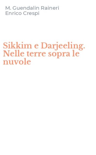 Sikkim e Darjeeling. Nelle terre sopra le nuvole
