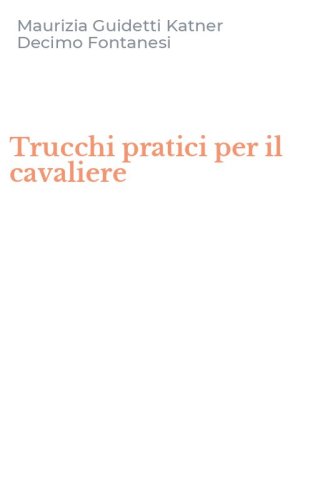 Trucchi pratici per il cavaliere