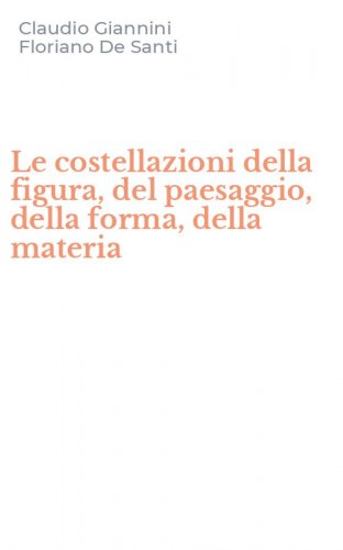Le costellazioni della figura, del paesaggio, della forma, della materia