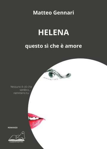 Helena. Questo s&igrave; che &egrave; amore