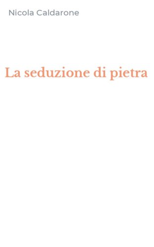 La seduzione di pietra