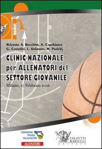 Basket. Clinic nazionale per allenatori del settore giovanile (Milano, 27 febbraio 2016)