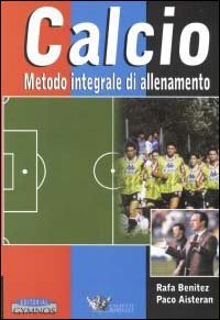 Calcio. Metodo integrale di allenamento
