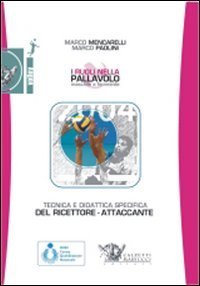 I ruoli nella pallavolo maschile e femminile. Tecnica e didattica del ricettore-attaccante