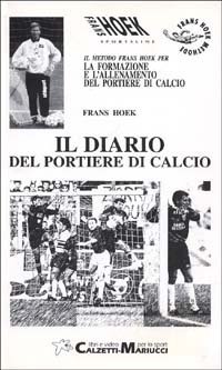 Il metodo Frans Hoek per la formazione e l'allenamento del portiere di calcio