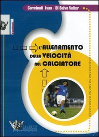 L'allenamento della velocit&agrave; nel calciatore. DVD