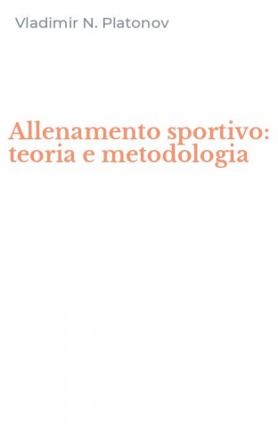 Allenamento sportivo: teoria e metodologia