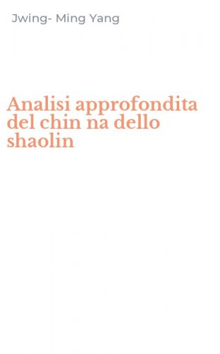 Analisi approfondita del chin na dello shaolin
