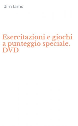 Esercitazioni e giochi a punteggio speciale. DVD