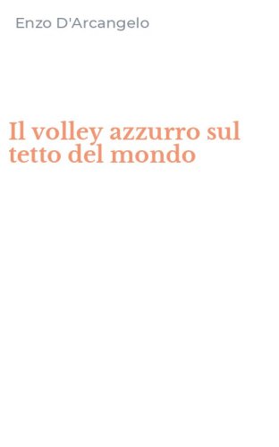 Il volley azzurro sul tetto del mondo