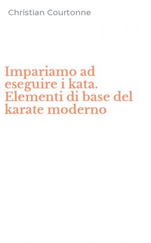 Impariamo ad eseguire i kata. Elementi di base del karate moderno